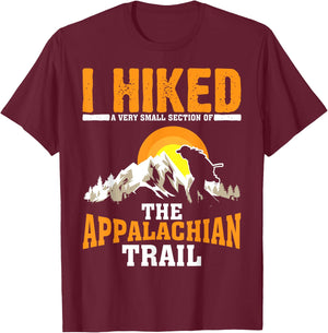 Funny Hiked Small Section Of Appalachian | Funny Hiker Gift T-Shirt - T-Shirt | Maroon