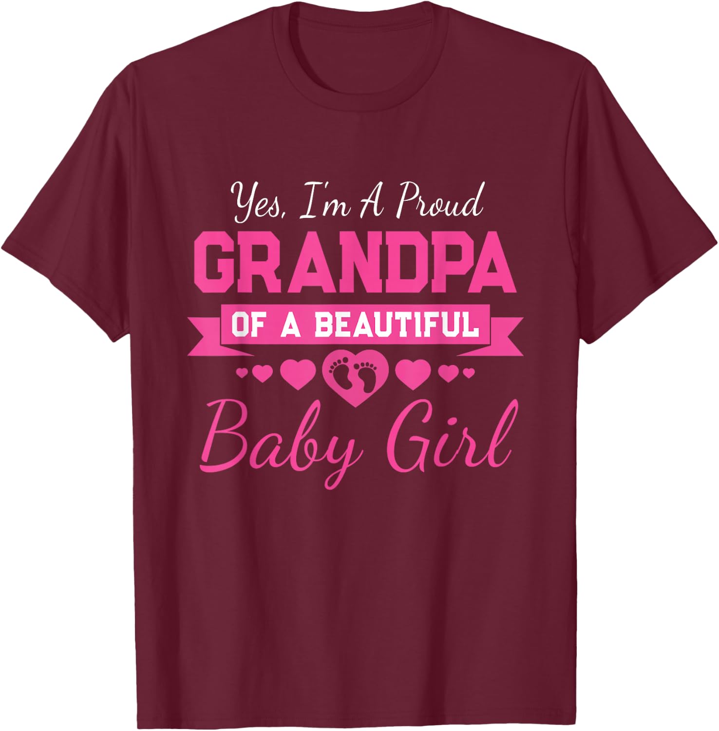 New Baby Announcement Proud Girl Grandpa T-Shirt - T-Shirt | Maroon