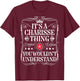 Charisse Name Its A Charisse Thing You Wouldn't Understand T-Shirt - T-Shirt | Maroon