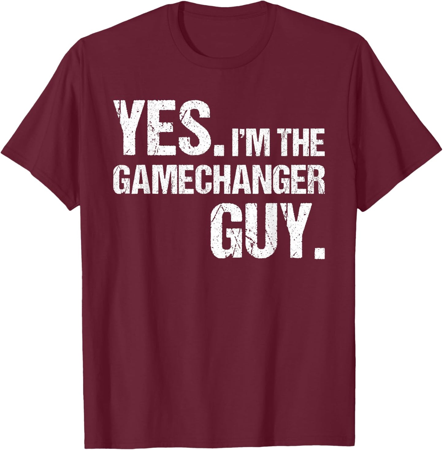 Yes I'm The Gamechanger Guy, Funny Baseball Boys T-Shirt - T-Shirt | Maroon