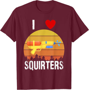 I Love Squirters Funny I Heart Squirters Water Gun T-Shirt - T-Shirt | Maroon