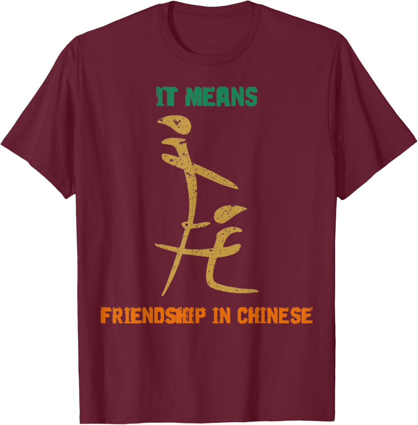 Vintage It Means Friendship In Chinese Retro Gift Men Women T-Shirt - T-Shirt | Maroon