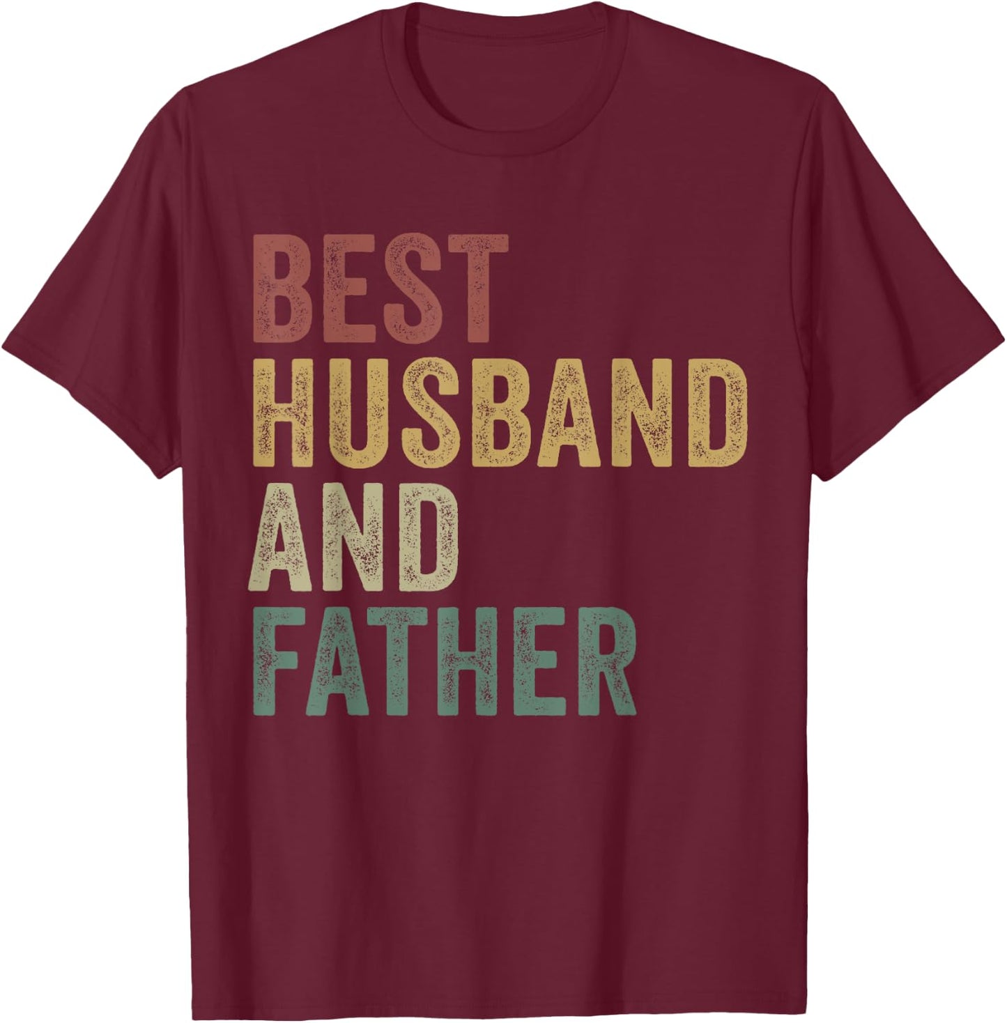 Best Husband And Dad Funny Daddy Married Man Legend T-Shirt - T-Shirt | Maroon