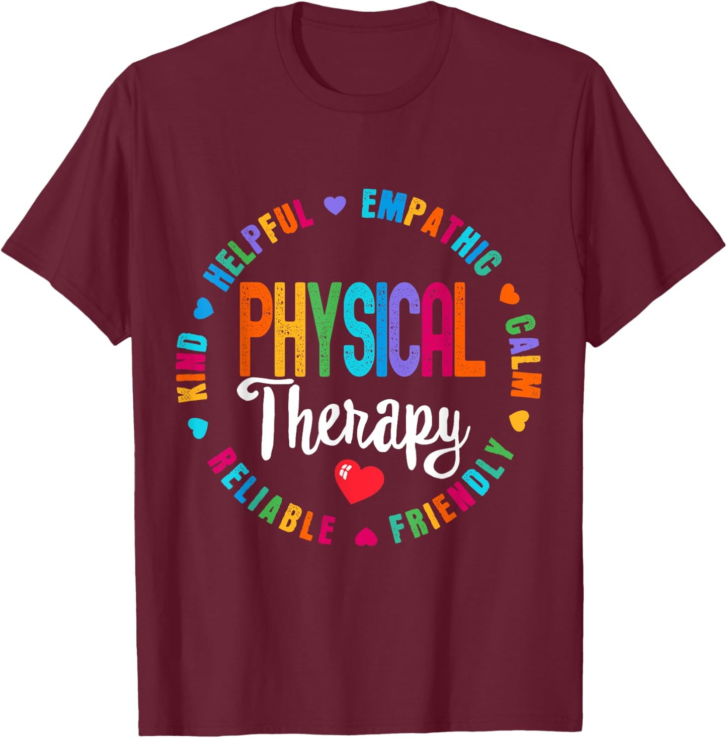 Physical Therapy Funny Physical Therapist PT therapist Month T-Shirt - T-Shirt | Maroon