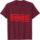 Denied Grunge Distressed Stamp T-Shirt - T-Shirt | Maroon