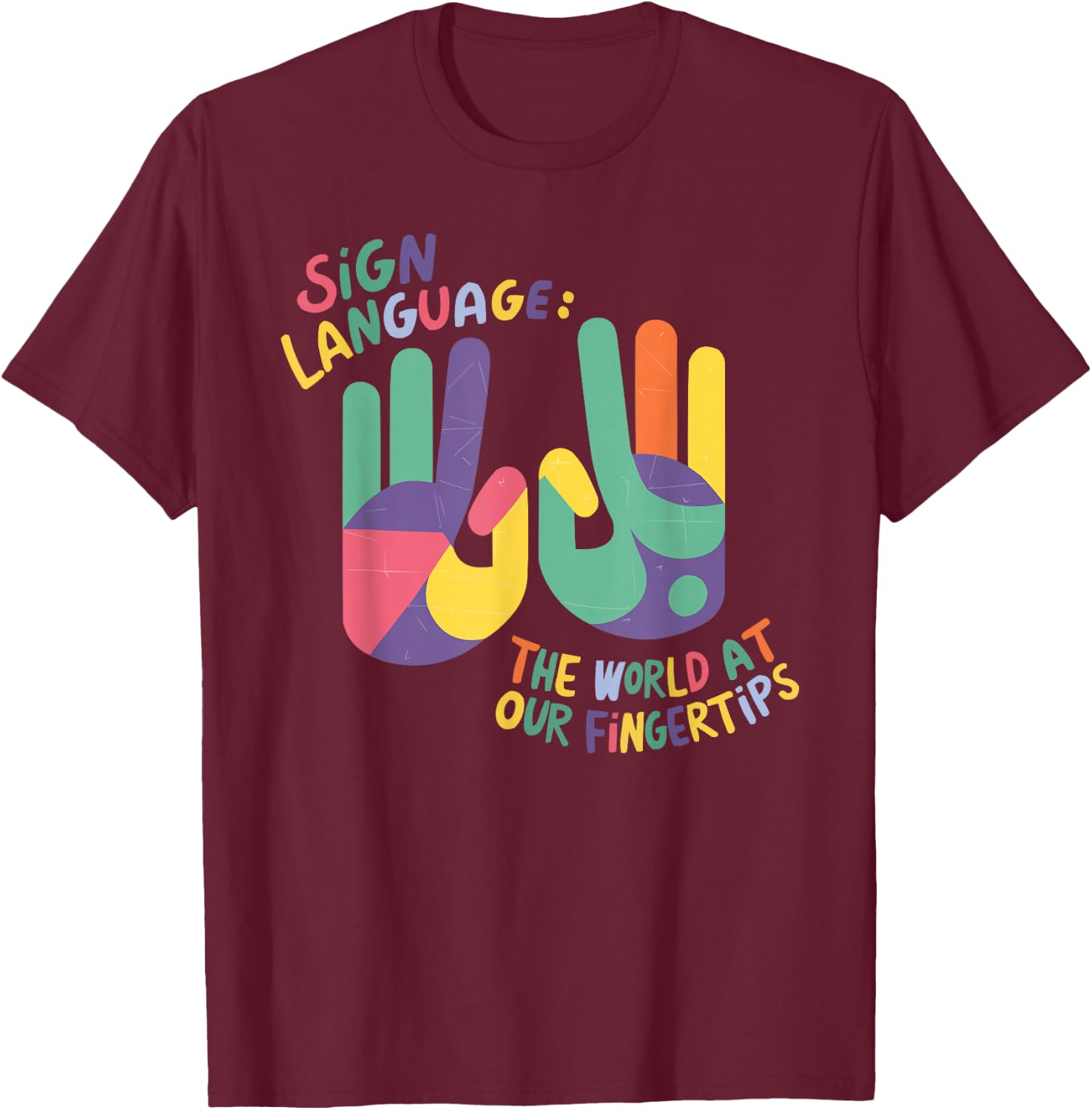 Deaf Awareness Hearing Loss Deafness Sign Language T-Shirt - T-Shirt | Maroon