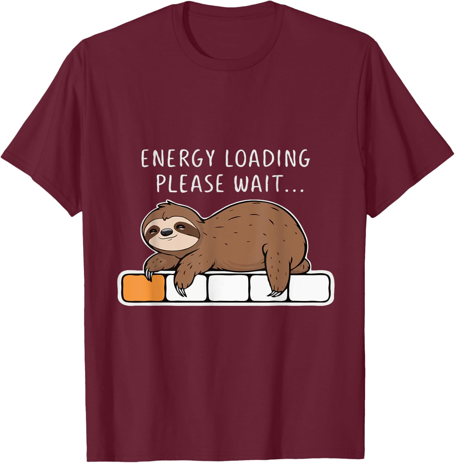 Funny Sloth, Energy Loading Please Wait, Lazy T-Shirt - T-Shirt | Maroon