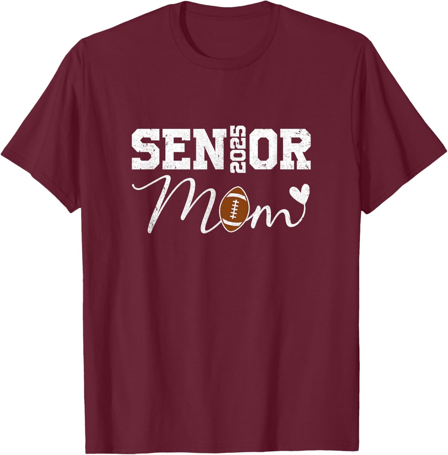 Senior Mom 2025 Football Mommy Class of 2025 Graduation T-Shirt - T-Shirt | Maroon