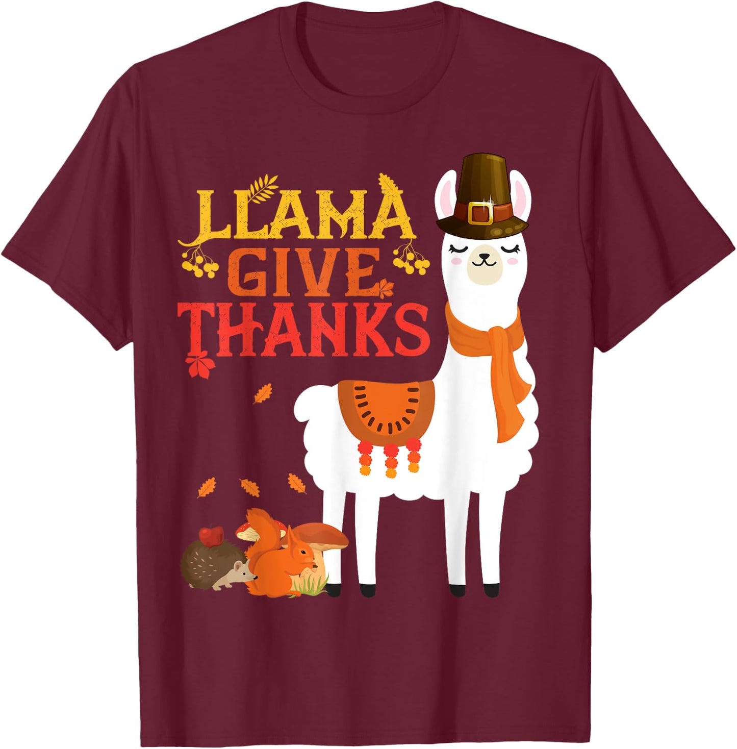 Llama Give Thanks Funny Llama Pilgrim thanksgiving Autumn T-Shirt - T-Shirt | Maroon