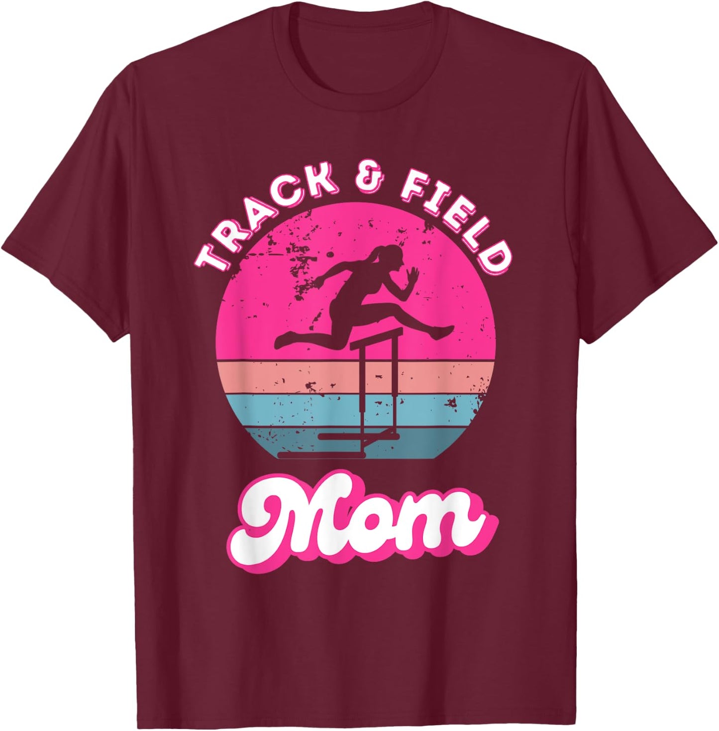 Track And Field Mom Track Mom Daughter Hurdles Track Meet T-Shirt - T-Shirt | Maroon