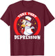 Take That Depression - -Adults, Black, Small T-Shirt - T-Shirt | Maroon