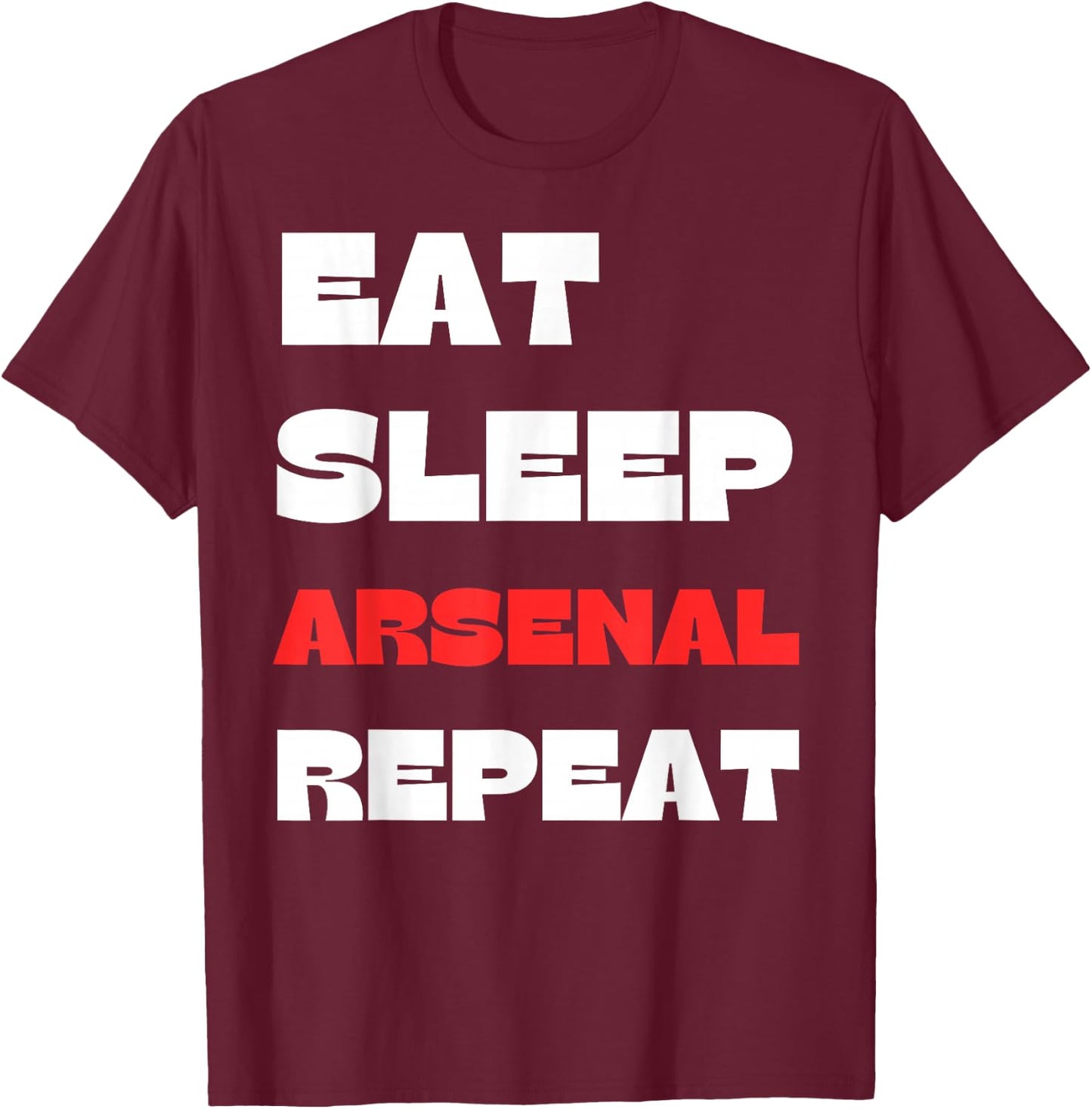 Eat Sleep Arsenal Repeat T-Shirt - T-Shirt | Maroon