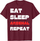 Eat Sleep Arsenal Repeat T-Shirt - T-Shirt | Maroon