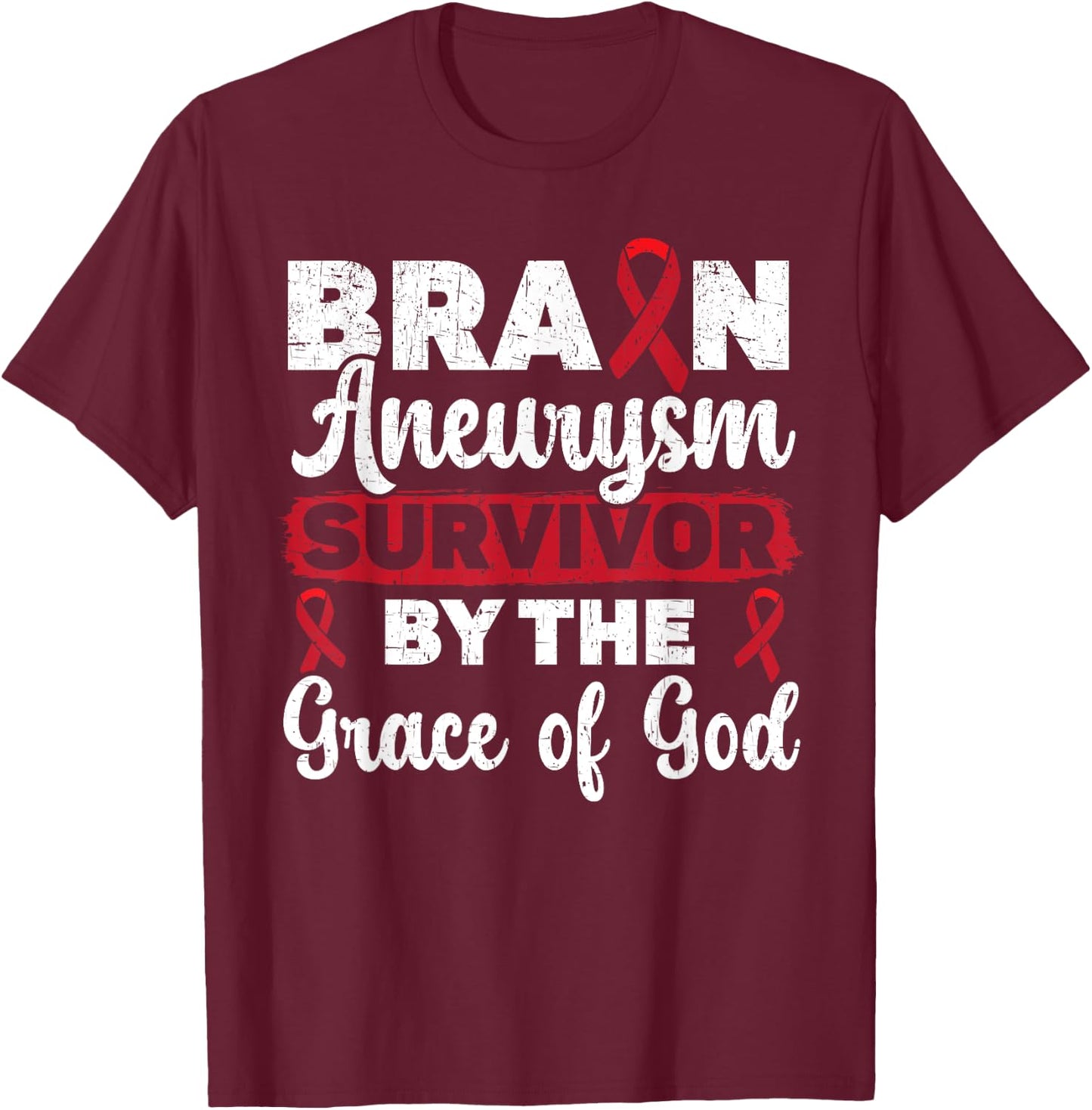 Brain Aneurysm Survivor Medical Condition Aneurysm Awareness T-Shirt - T-Shirt | Maroon