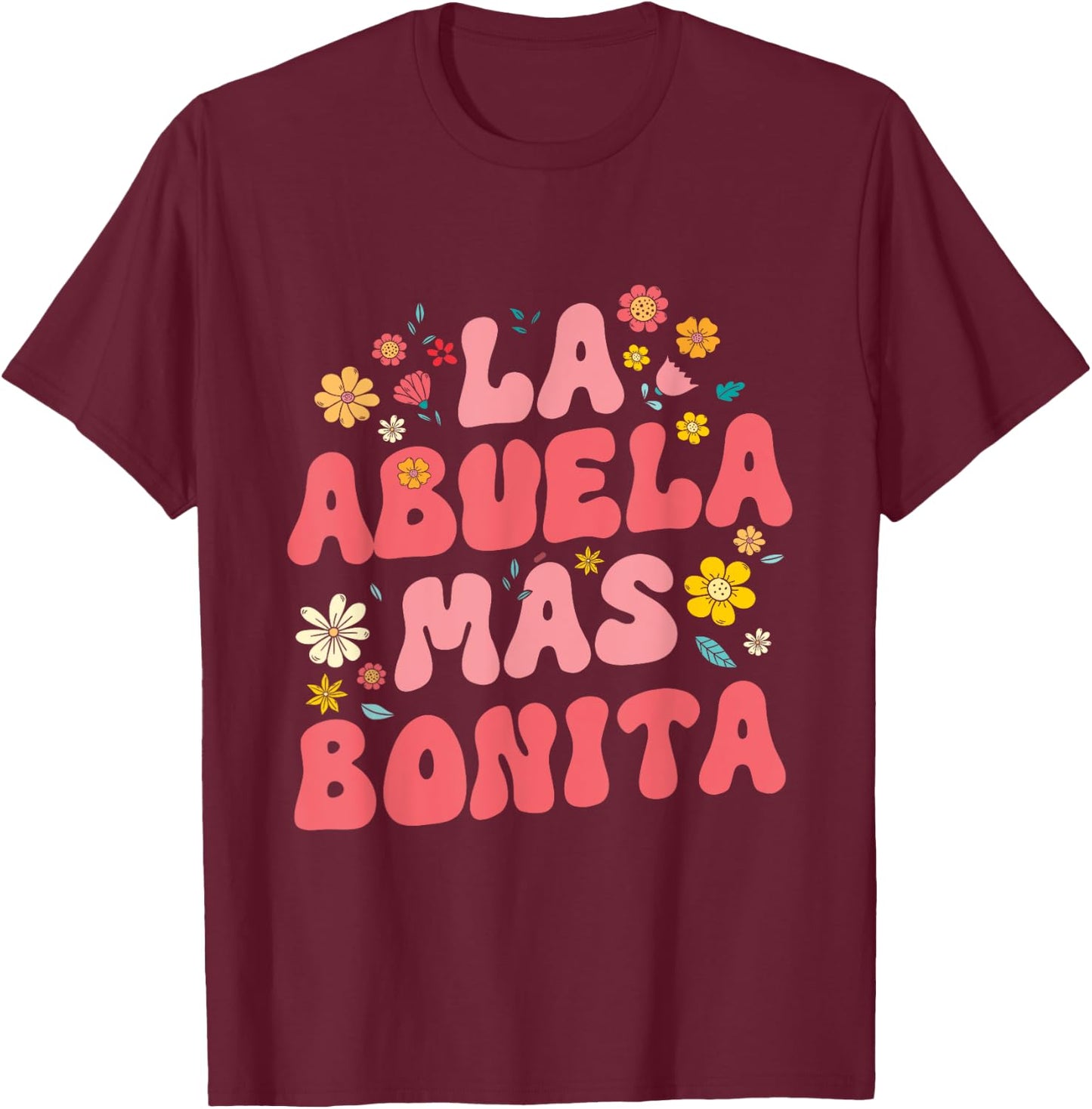 Spanish Grandma La Abuela Más Bonita T-Shirt - T-Shirt | Maroon