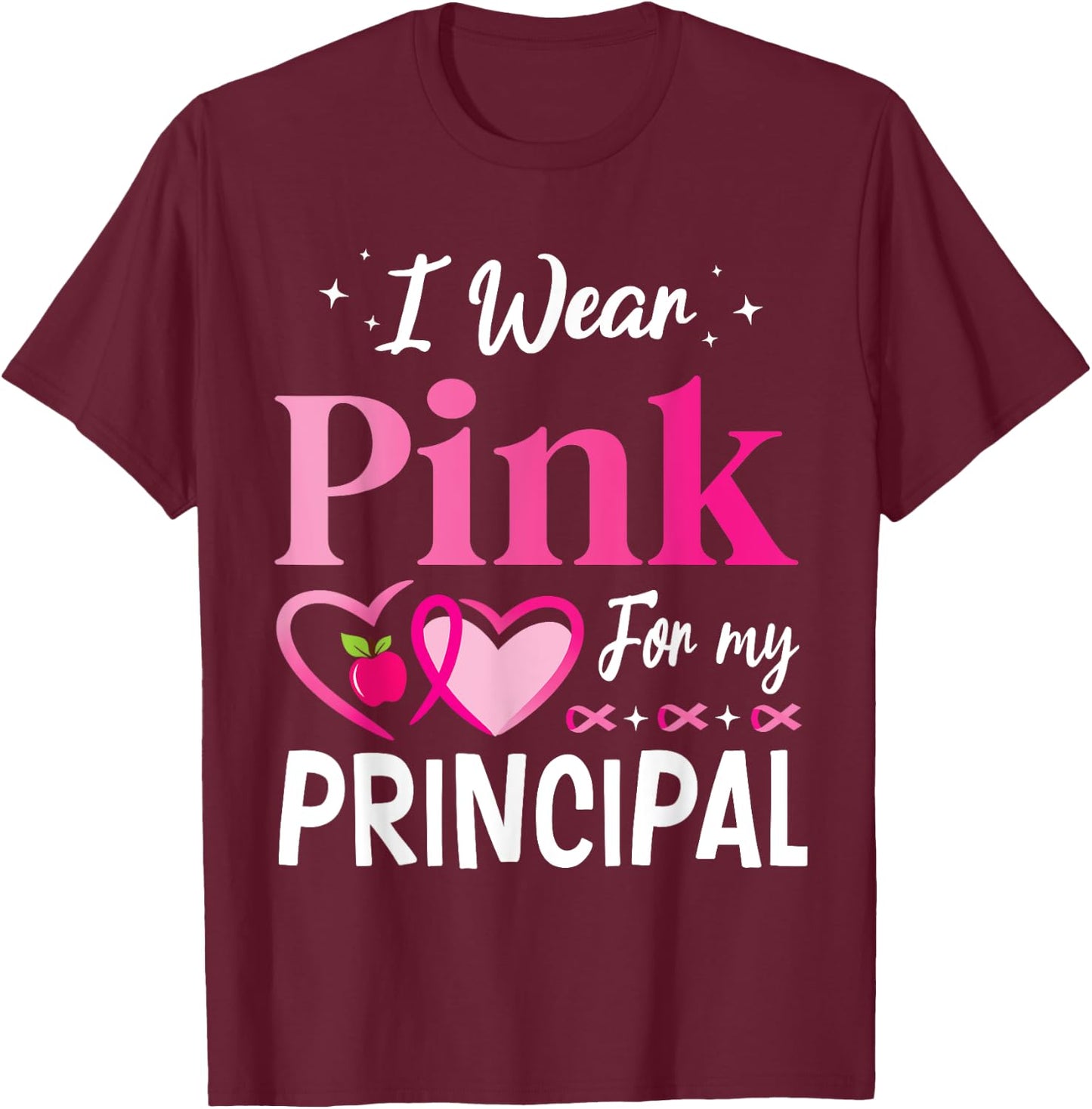 Hearts Together I Wear Pink For My PRINCIPAL Breast Cancer T-Shirt - T-Shirt | Maroon