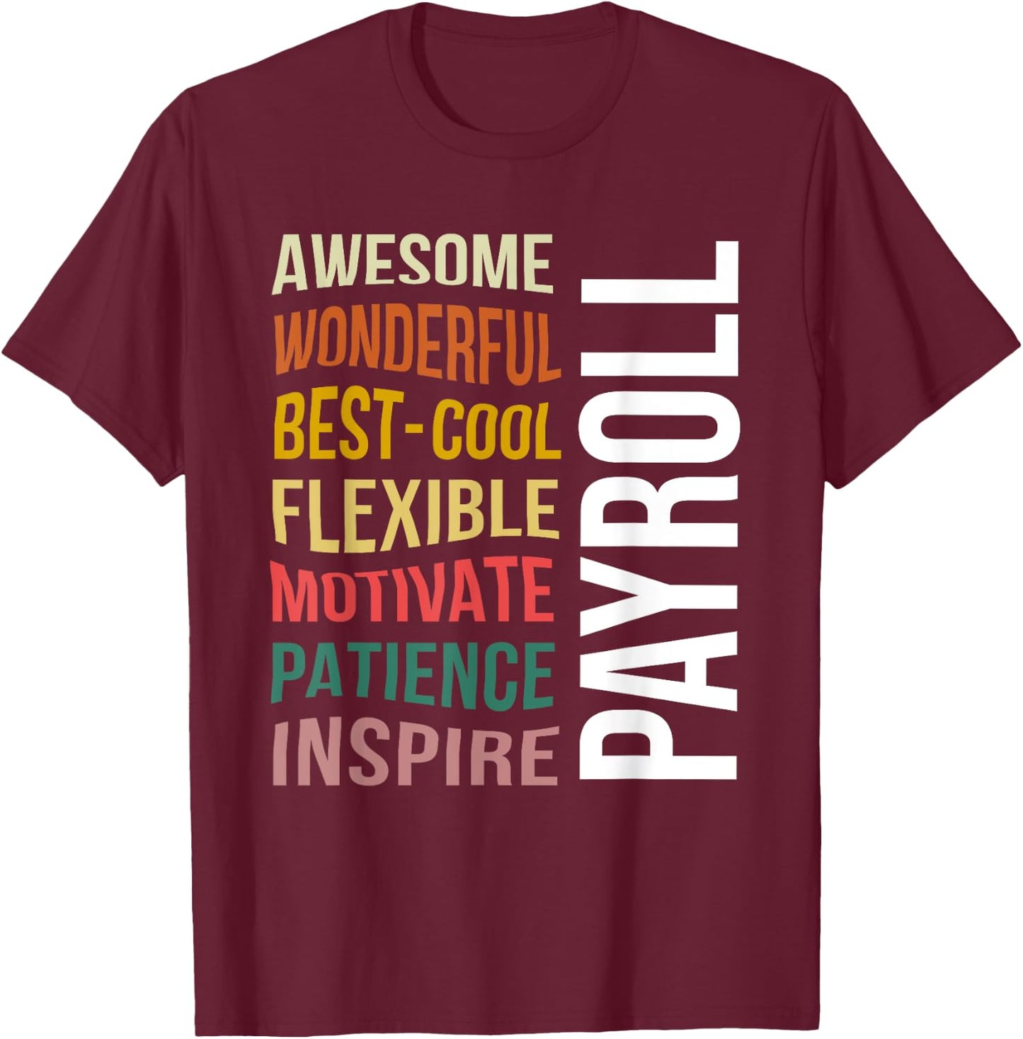 Payroll Funny Appreciation Payroll Specialist T-Shirt - T-Shirt | Maroon