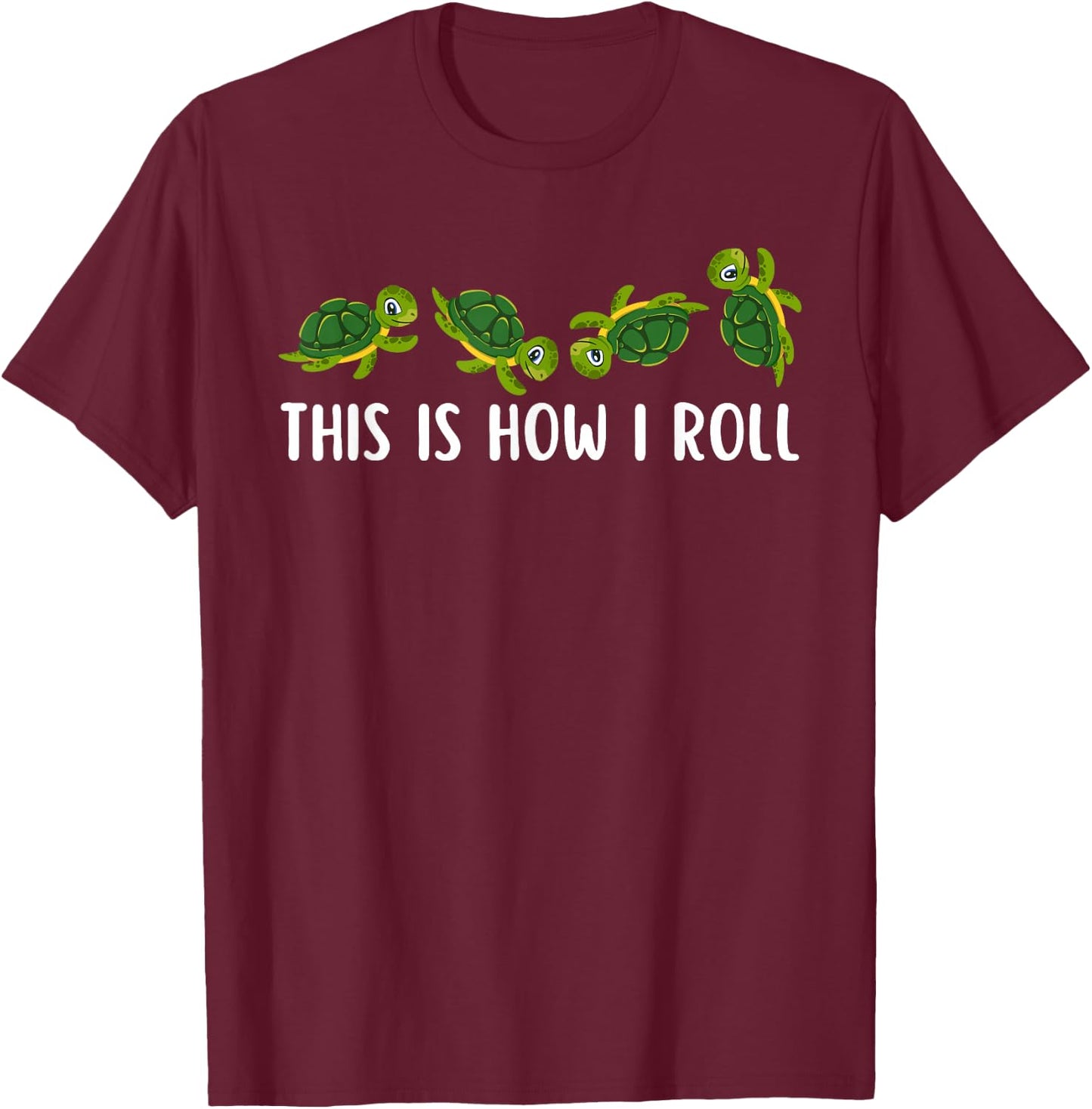 Sea Turtle Lover Kids This Is How I Roll Turtle T-Shirt - T-Shirt | Maroon