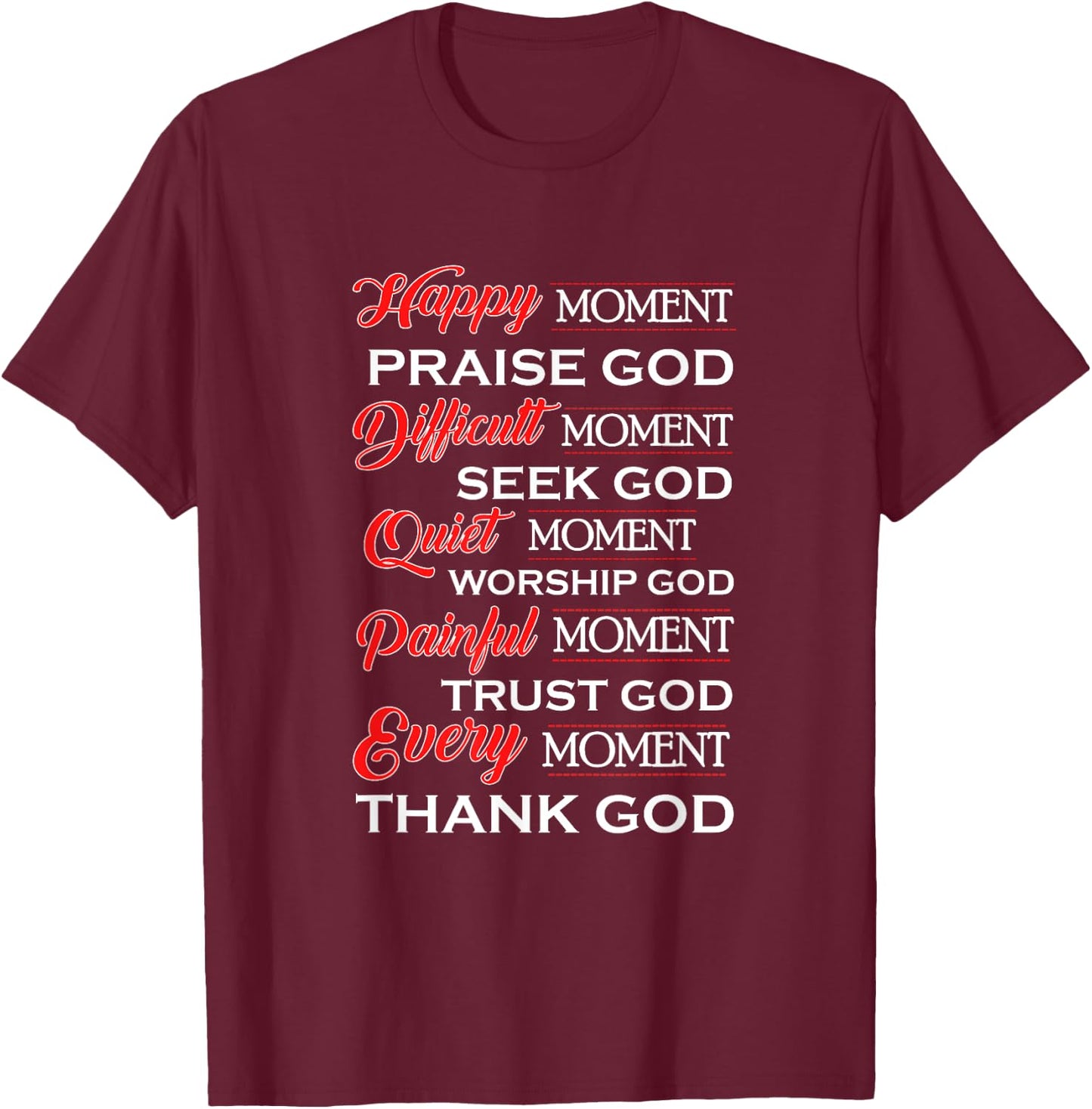 Happy Moments Praise God Women Girls Christian Gift T-Shirt - T-Shirt | Maroon