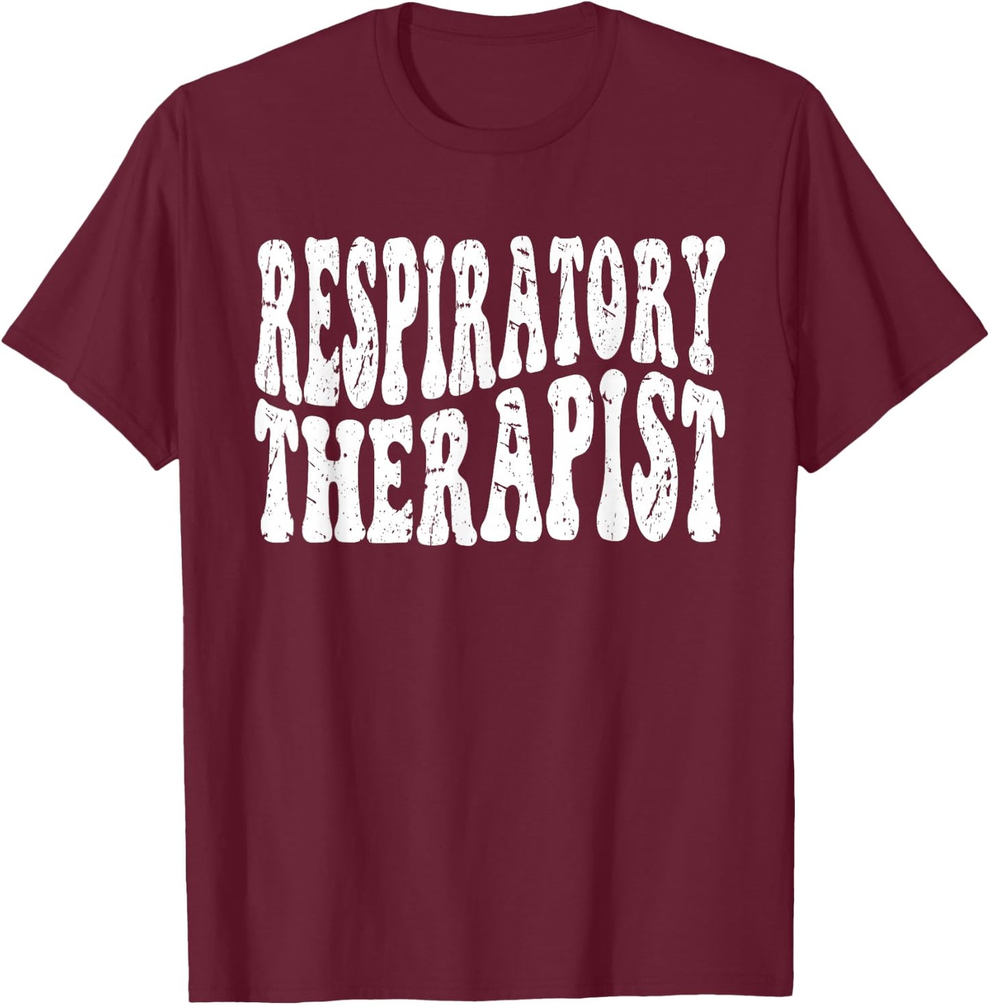 Respiratory Therapy RT therapist funny RT Care Week T-Shirt - T-Shirt | Maroon
