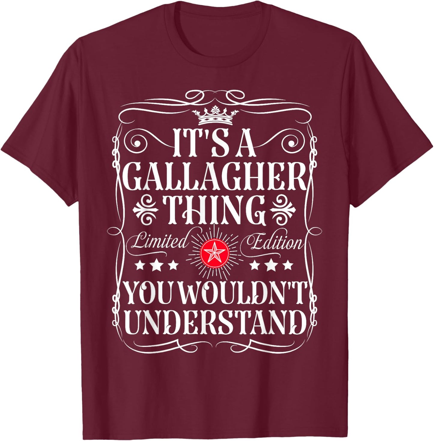 Gallagher Name Its A Gallagher Thing You Wouldn't Understand T-Shirt - T-Shirt | Maroon