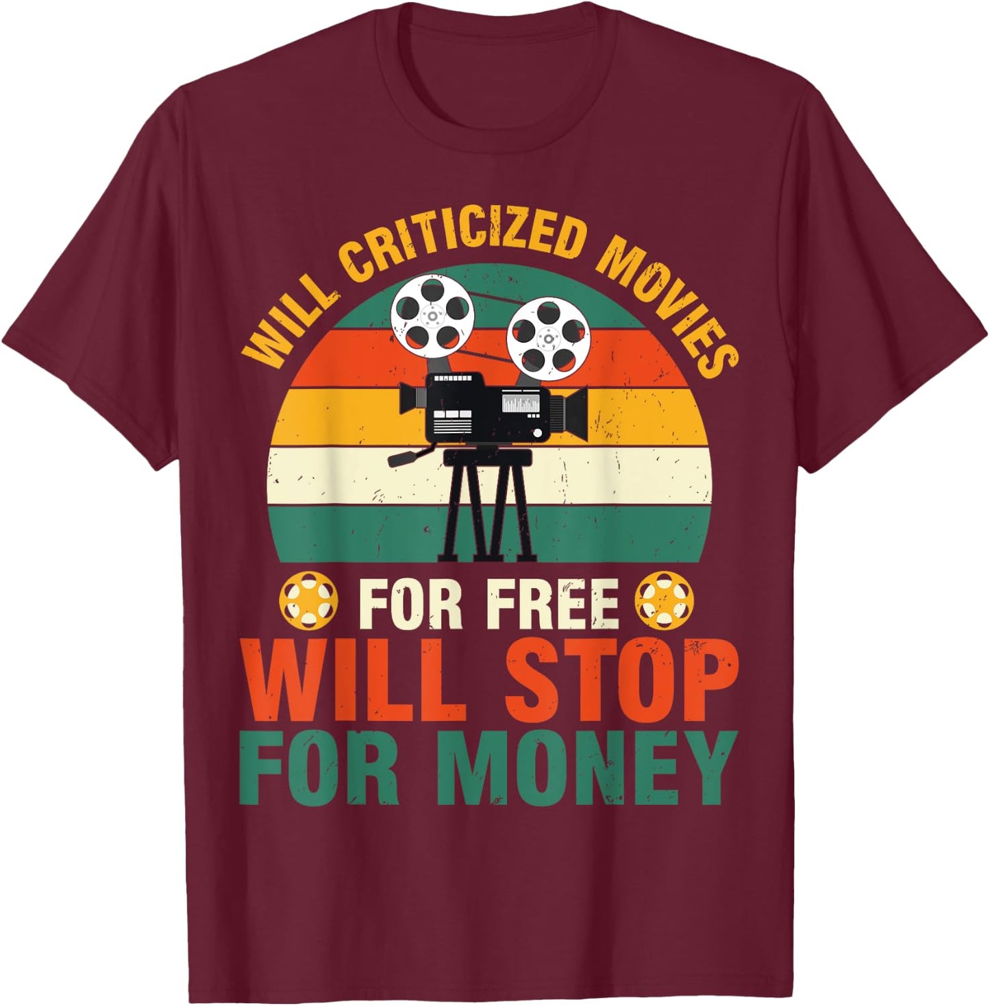 Unpaid Movie Critic T-Shirt - T-Shirt | Maroon