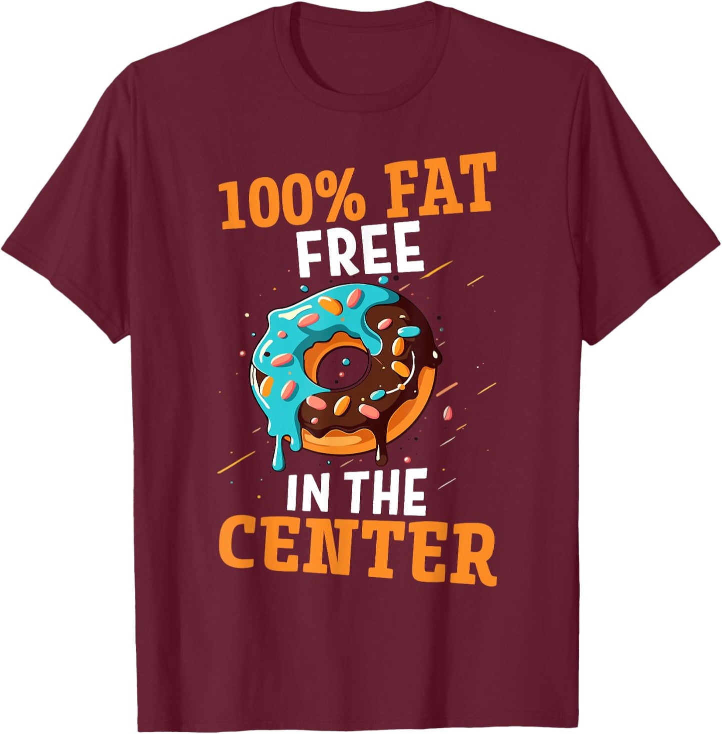 100% Fat Free In The Center T-Shirt - T-Shirt | Maroon