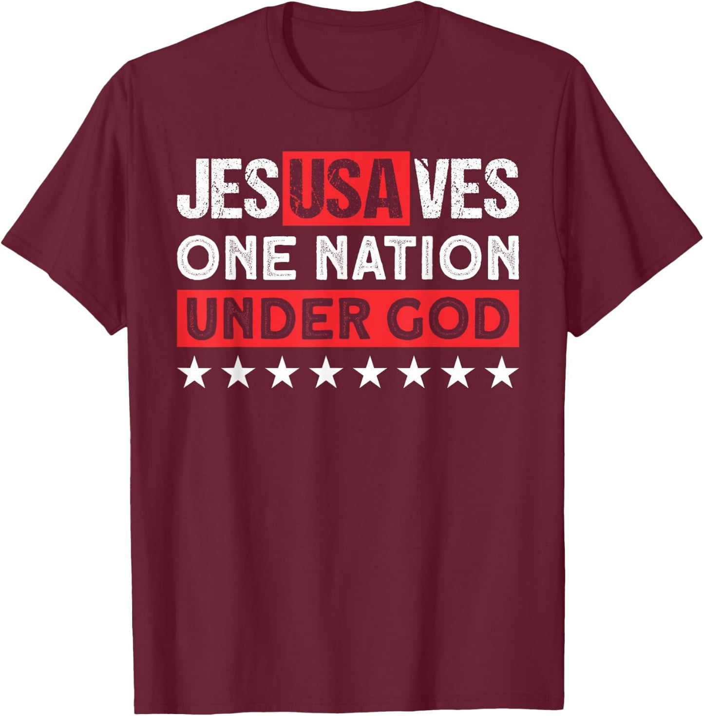 Jesus Saves USA One Nation Under God - Christian Patriotic Women Men T-Shirt - T-Shirt | Maroon