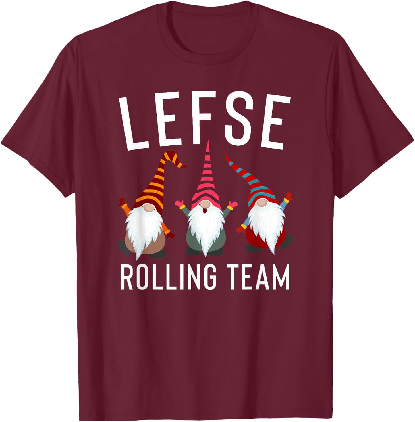 Lefse Making Rolling Team Gnome Xmas Gift T-Shirt - T-Shirt | Maroon