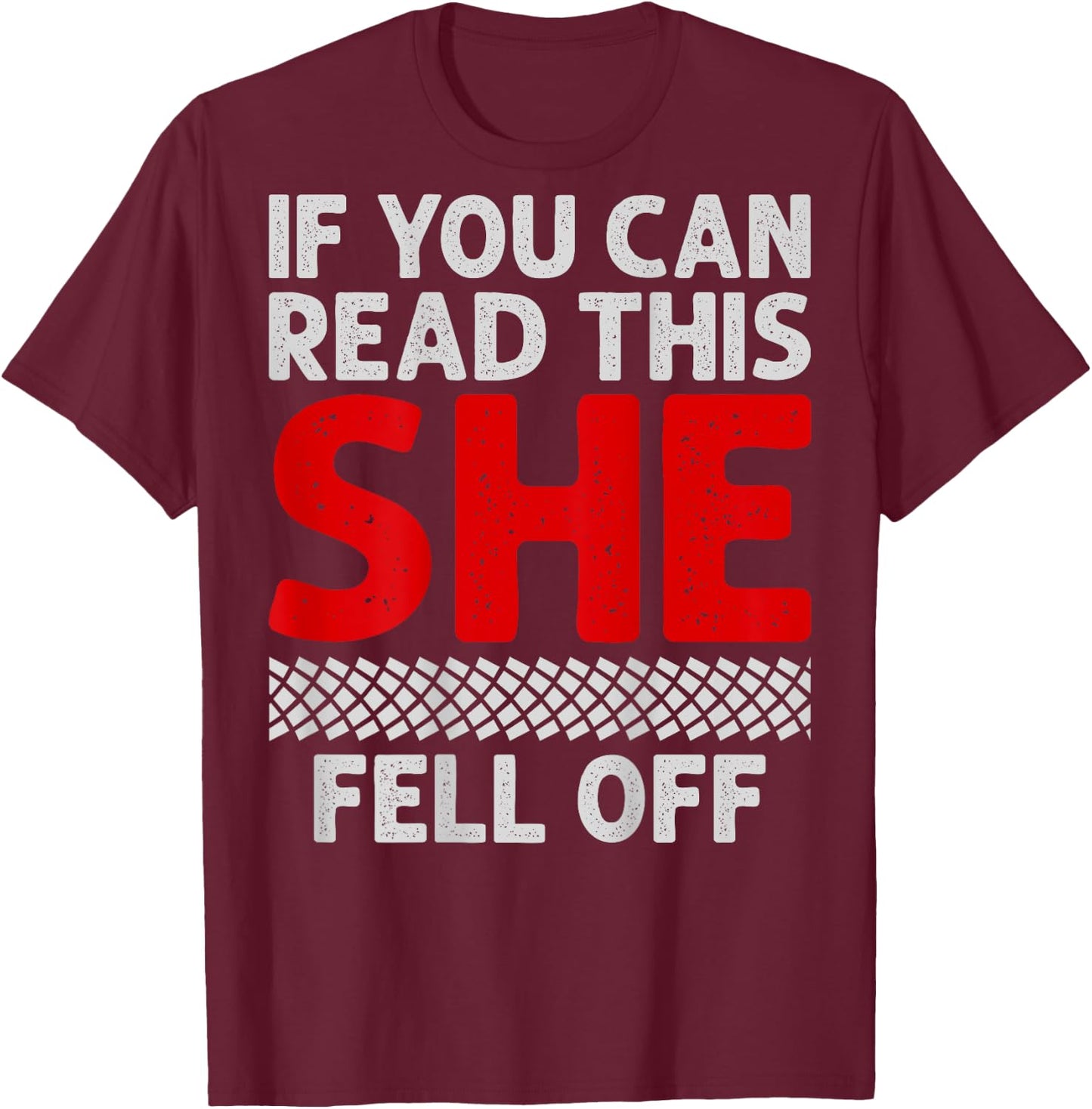 If You Can Read This She Fell Off Funny Biker Motorcycle Men T-Shirt - T-Shirt | Maroon
