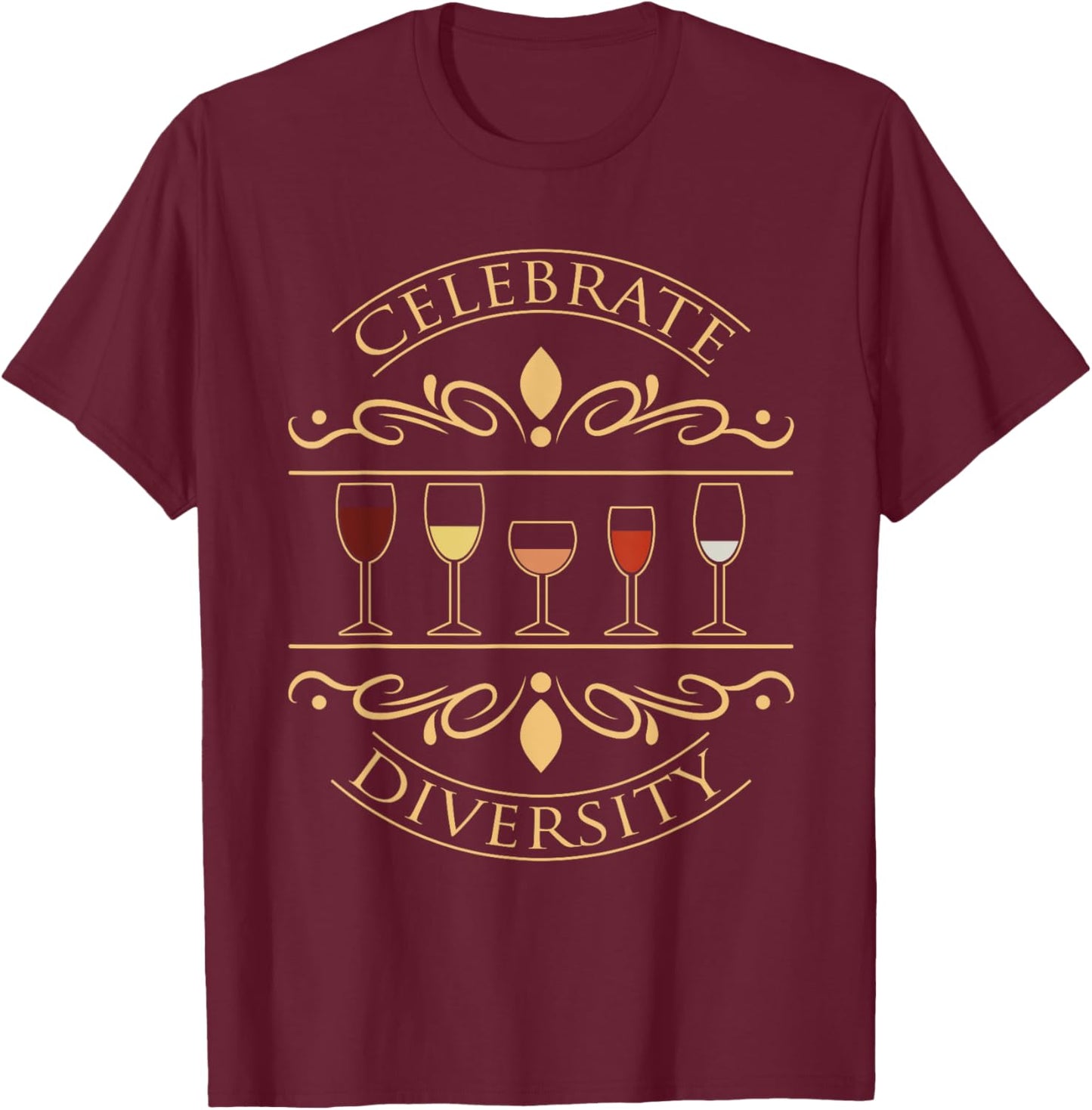 Funny Wine Gift Shirt Celebrate Diversity Wine Drinker T-Shirt - T-Shirt | Maroon