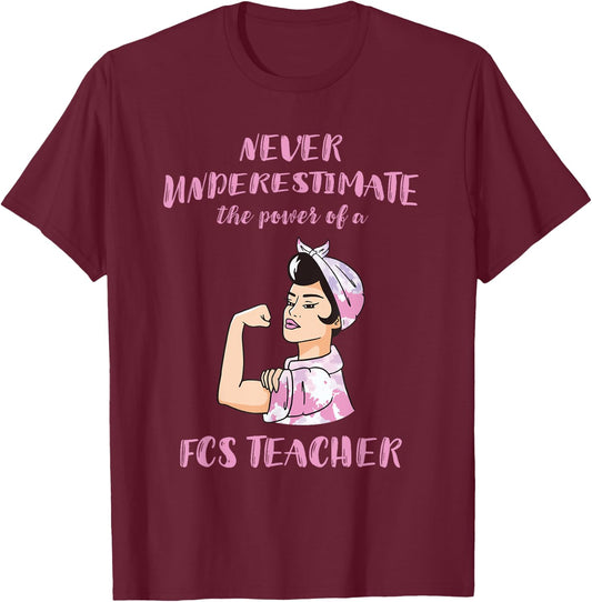 FCS Teacher Power FACS Family And Consumer Sciences Teacher T-Shirt - T-Shirt | Maroon