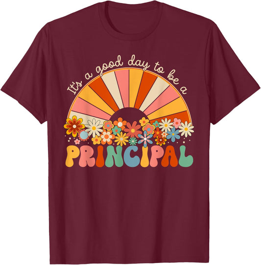 It's A Good Day To Be A Principal First Day Back To School T-Shirt - T-Shirt | Maroon