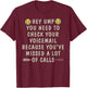 Softball Hey Ump You Need To Check Your Voicemail T-Shirt - T-Shirt | Maroon