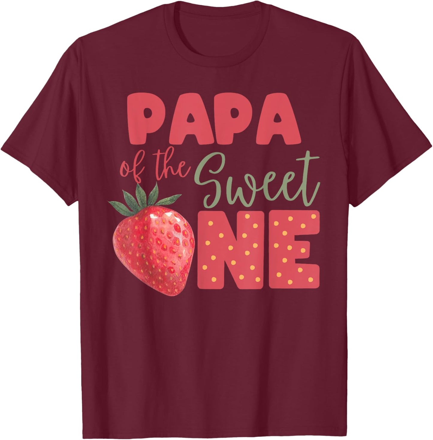 Papa Of The Berry Sweet One Strawberry First Birthday T-Shirt - T-Shirt | Maroon