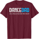 Dance Lover Dad Like Regular But Cooler Father's Day Dancer T-Shirt - T-Shirt | Maroon