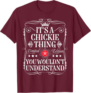Chickie Name Its A Chickie Thing You Wouldn't Understand T-Shirt - T-Shirt | Maroon