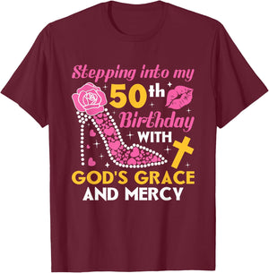 Stepping into my 50th birthday with gods grace and mercy T-Shirt - T-Shirt | Maroon