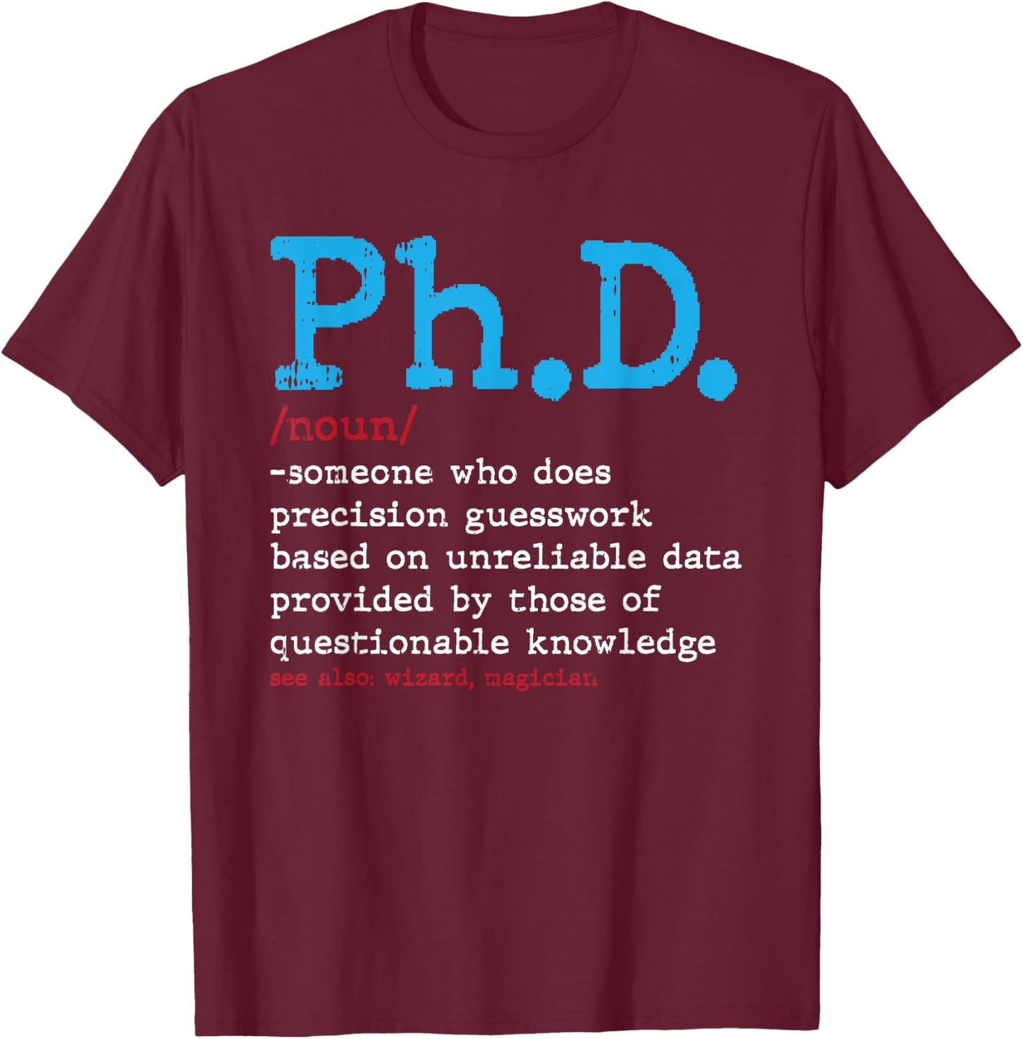PHD Dictionary Graduation Doctorate Masters Degree Dr T-Shirt - T-Shirt | Maroon
