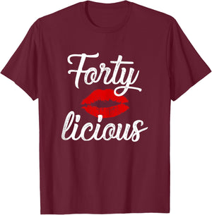 Forty Licious Sexy Lips Funny 40th Birthday Party Outfit T-Shirt - T-Shirt | Maroon