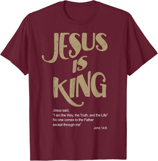 John 14:6 Jesus is a King Christian Bible Lover T-Shirt - T-Shirt | Maroon