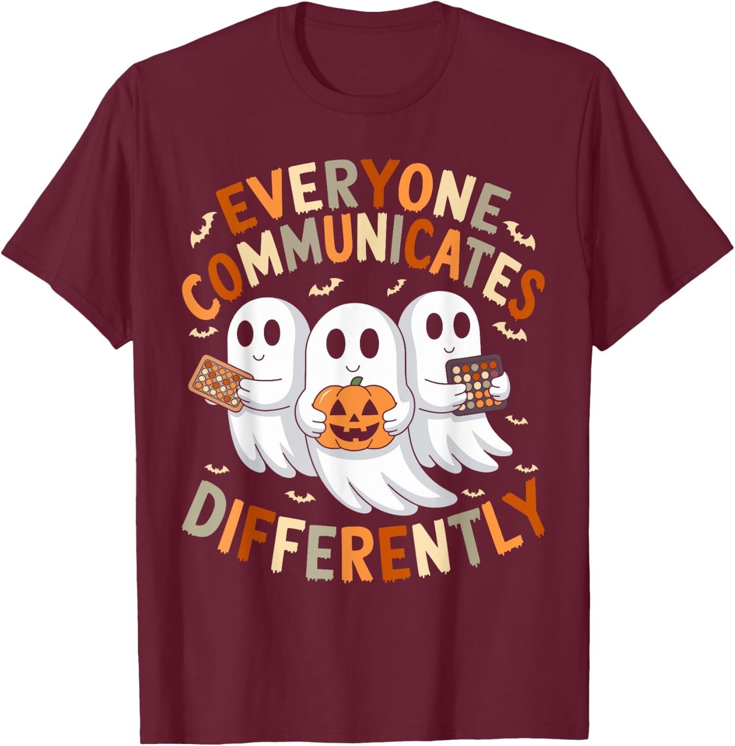 Everyone Communicates Differently Halloween Autism Teacher T-Shirt - T-Shirt | Maroon