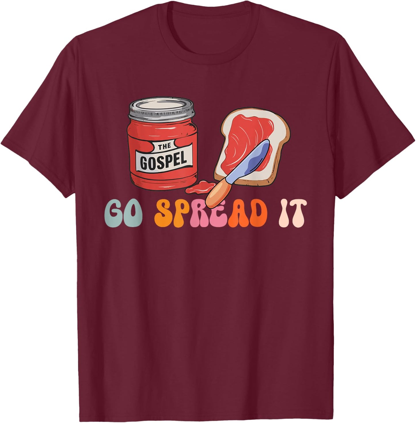 Go Spread It The Gospel T-Shirt - T-Shirt | Maroon