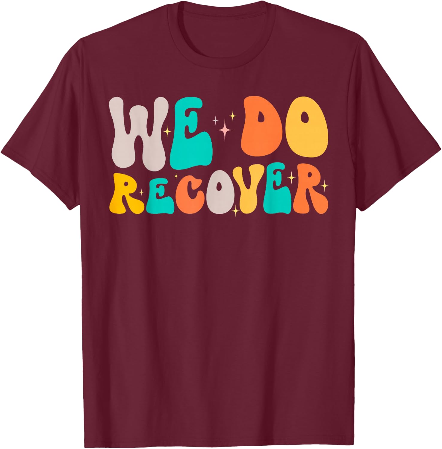 Vintage Retro Addiction Recovery Awareness We Do Recover , Small, Black T-Shirt - T-Shirt | Maroon