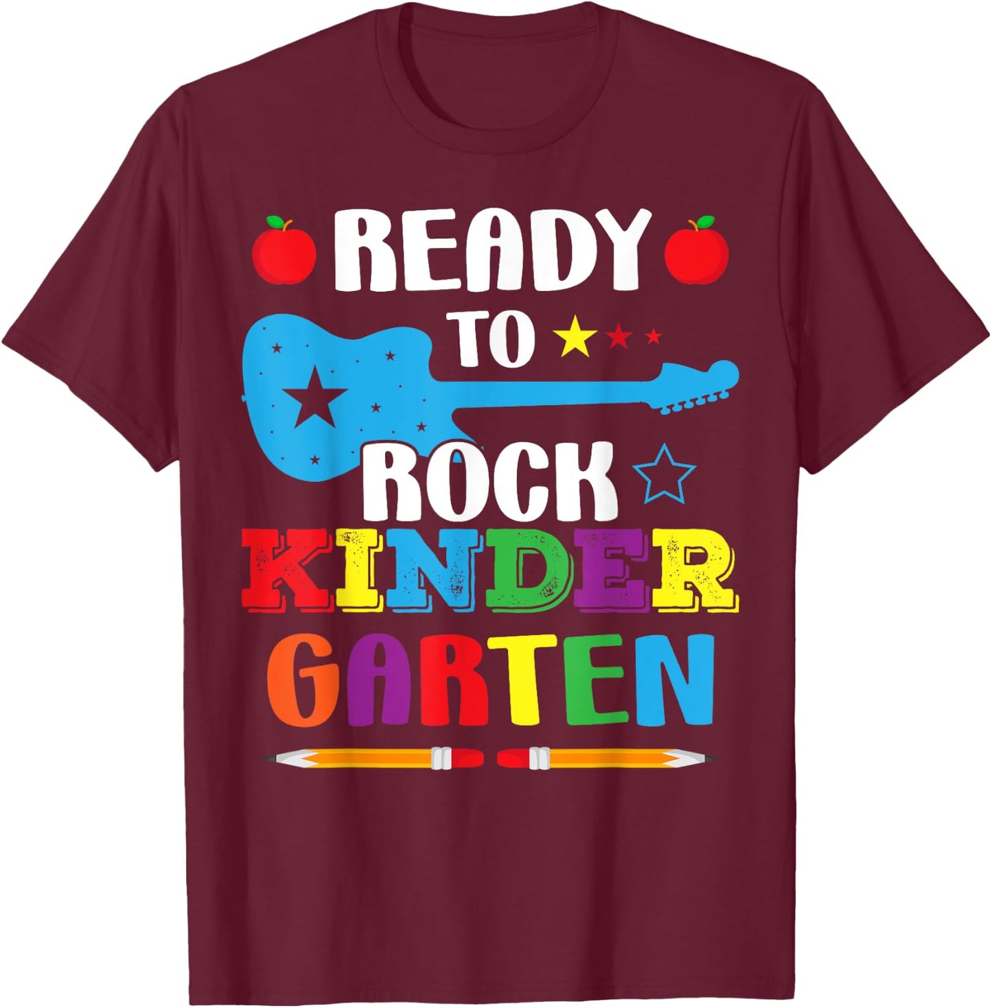 Ready To Rock Kindergarten Back To School Preschool Boy Girl T-Shirt - T-Shirt | Maroon