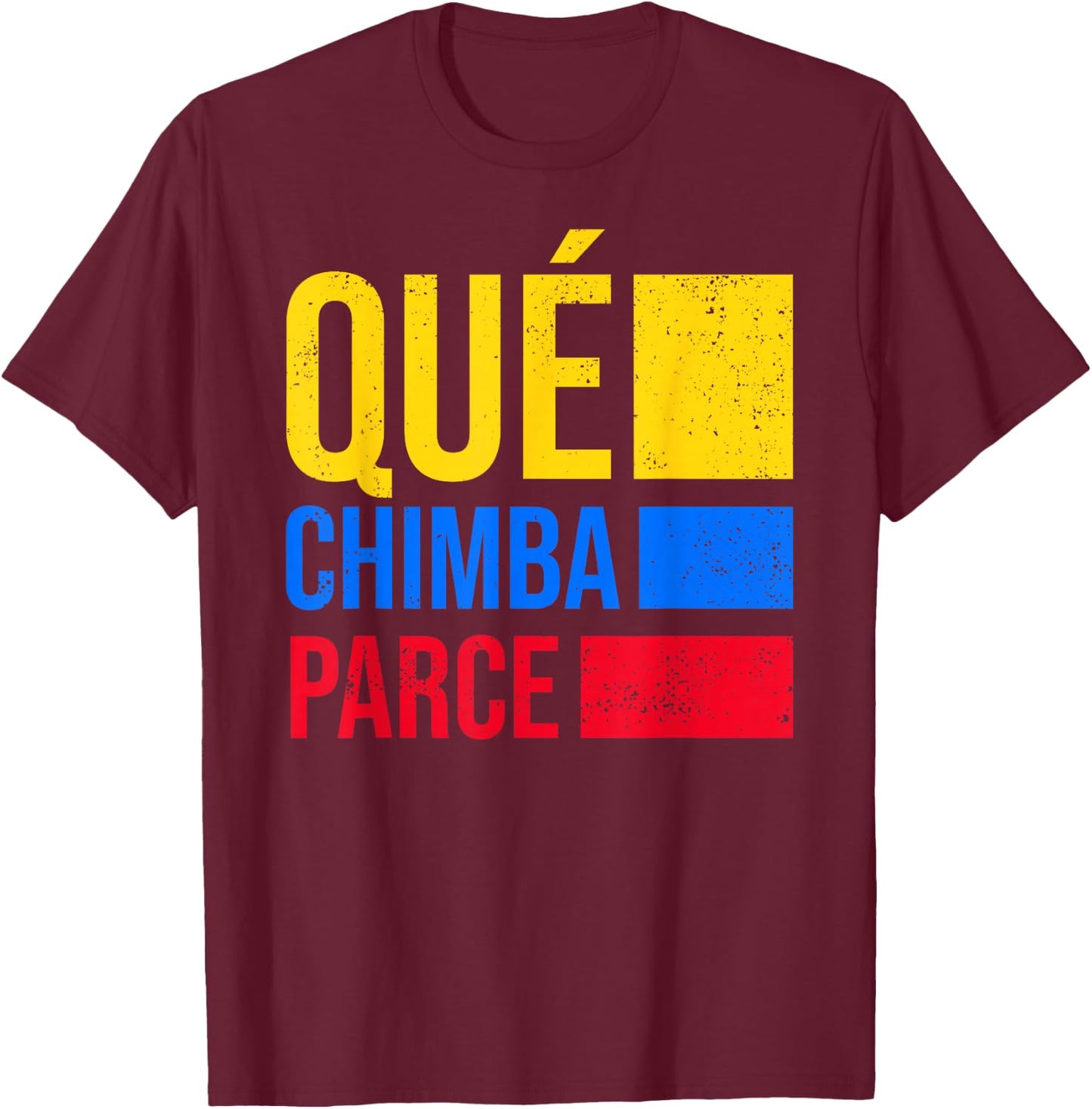 Qué Chimba Parce Colombia Flag Retro Vintage Colombian Slang T-Shirt - T-Shirt | Maroon