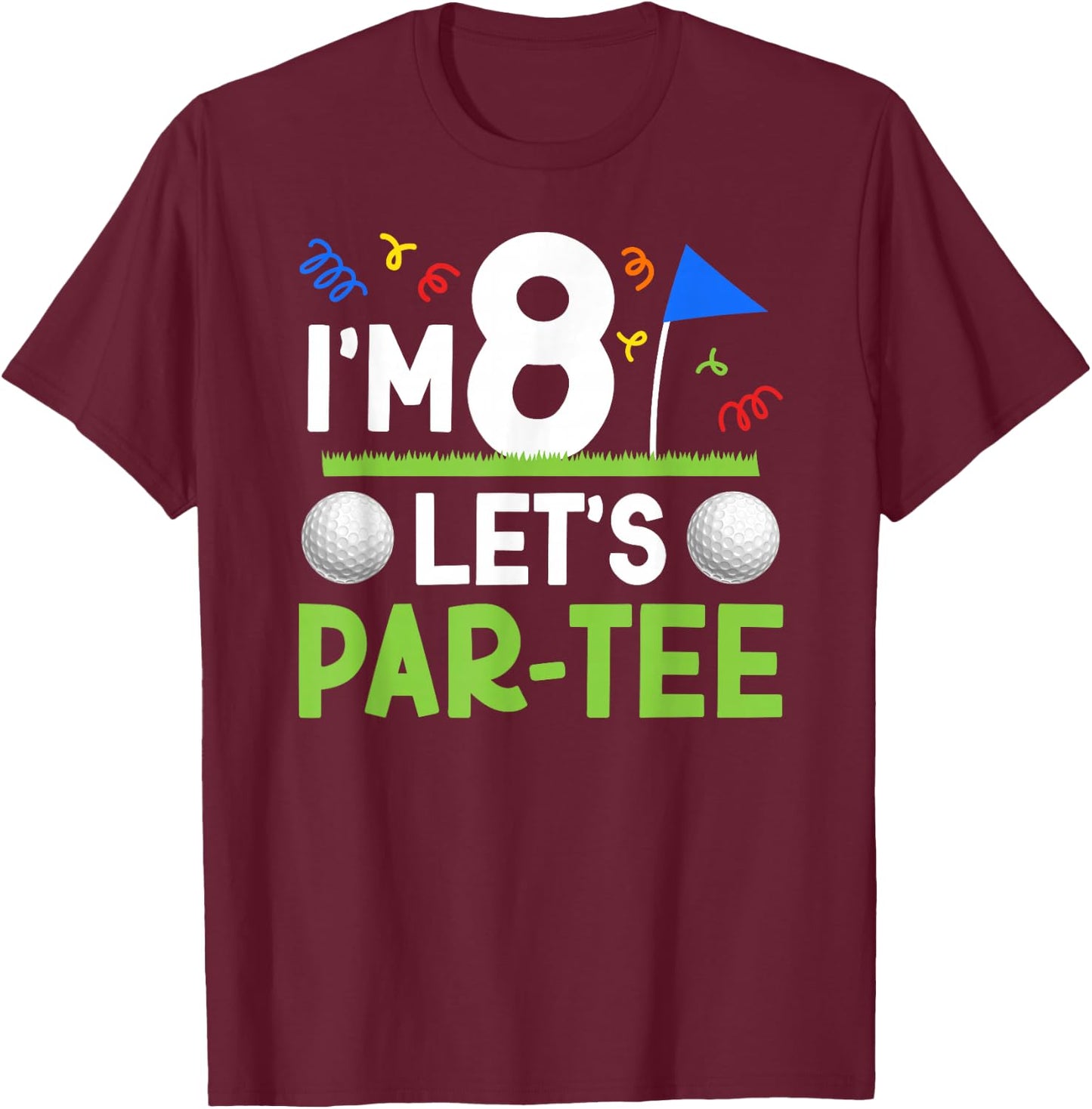 8th Birthday Party Golf Boy Eight Year Old Golfer T-Shirt - T-Shirt | Maroon