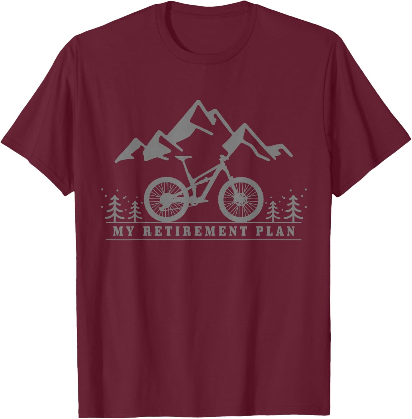 Mountain Bike My Retirement Plan Retired Mountain Biker MTB T-Shirt - T-Shirt | Maroon