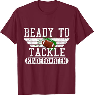 Ready To Tackle Kindergarten Football First Day Sport Boys T-Shirt - T-Shirt | Maroon