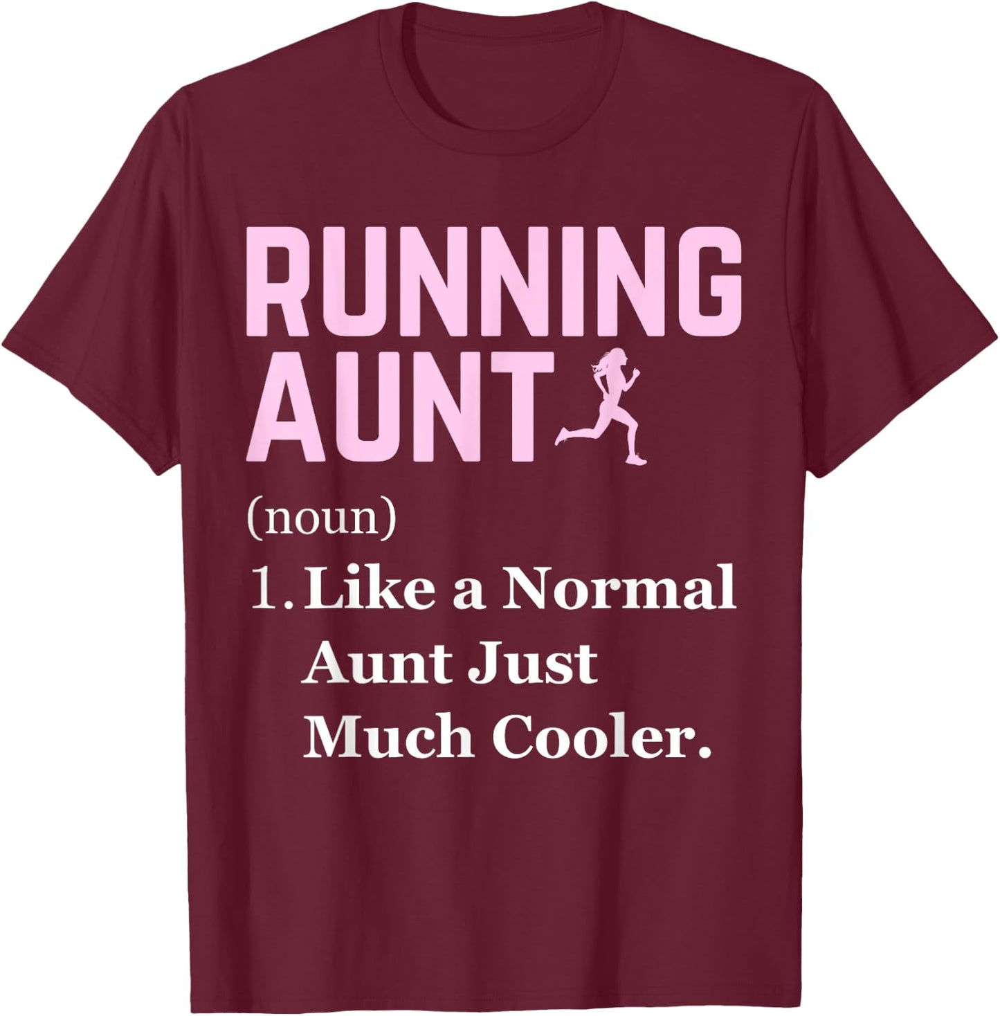 Running Aunt Definition Funny Runner Jogging Aunt T-Shirt - T-Shirt | Maroon